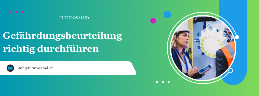 FUTUROSALUD Gefährdungsbeurteilung richtig durchführen
